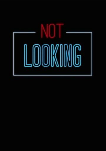 Not Looking трейлер (2014)