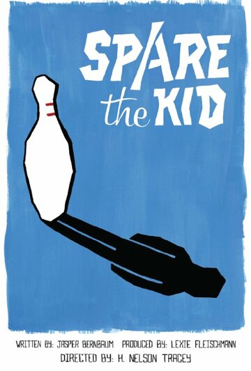 Spare the Kid (2013)