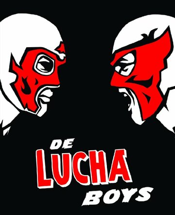 De Lucha Boys (2010)