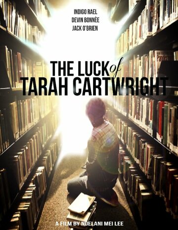 The Luck of Tarah Cartwright трейлер (2010)