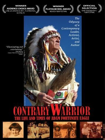 Contrary Warrior: The Life and Times of Adam Fortunate Eagle трейлер (2010)