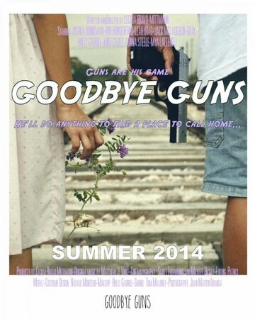 Goodbye Guns трейлер (2014)