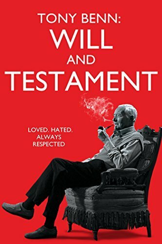 Tony Benn: Will and Testament трейлер (2014)