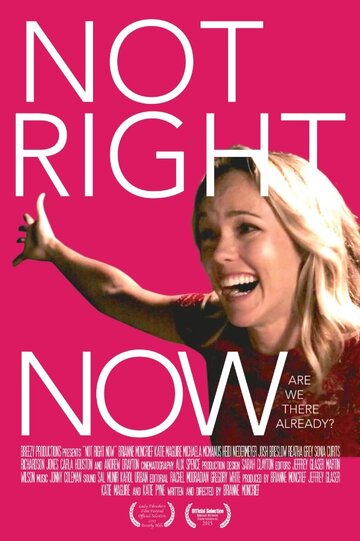 Not Right Now трейлер (2015)