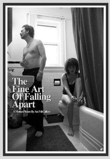 The Fine Art of Falling Apart (2013)