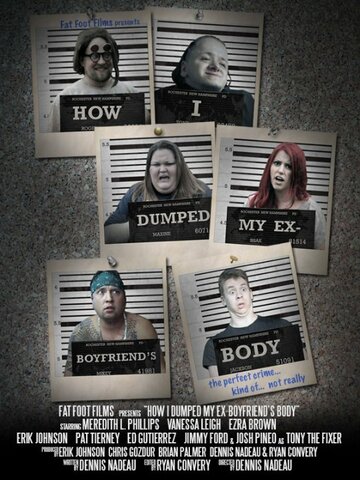 How I Dumped My Ex-Boyfriend's Body трейлер (2014)