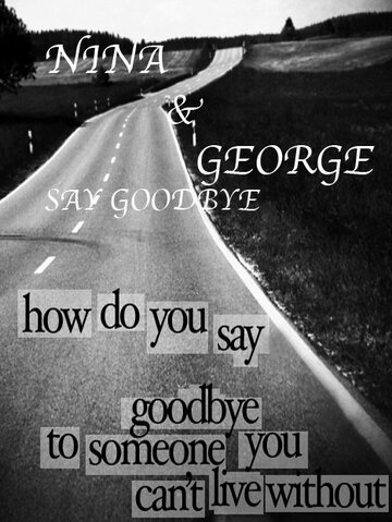 Nina and George Say Goodbye трейлер (2014)
