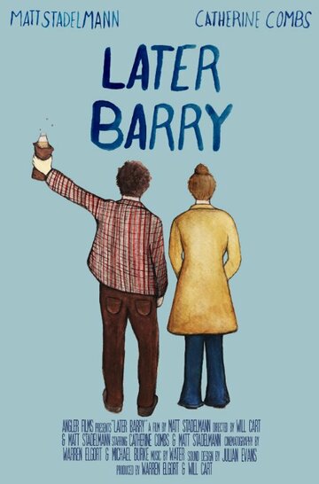 Later Barry трейлер (2014)