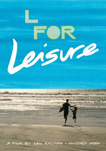 L for Leisure трейлер (2014)