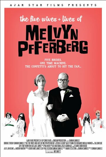 The Five Wives & Lives of Melvyn Pfferberg трейлер (2016)
