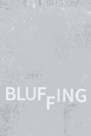 Bluffing трейлер (2014)