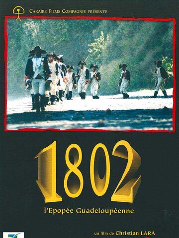 1802, l'épopée guadeloupéenne трейлер (2004)