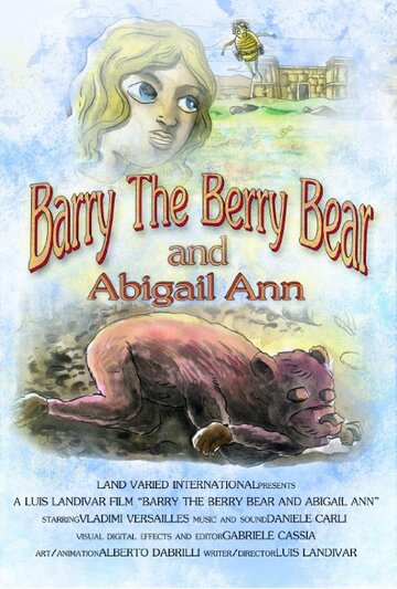 Barry the Berry Bear and Abigail Ann трейлер (2015)