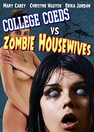 College Coeds vs. Zombie Housewives трейлер (2015)