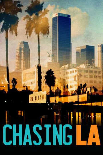 Chasing LA трейлер (2012)