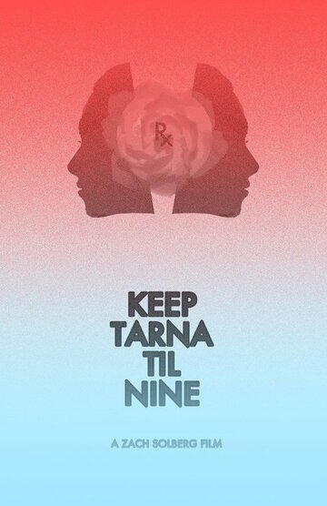 Keep Tarna 'Til Nine трейлер (2014)