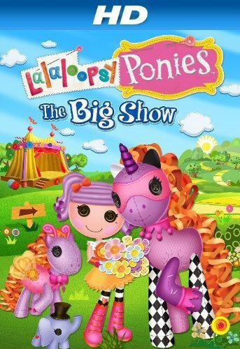 Lalaloopsy Ponies: The Big Show трейлер (2014)