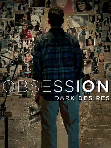 Obsession: Dark Desires (2013)