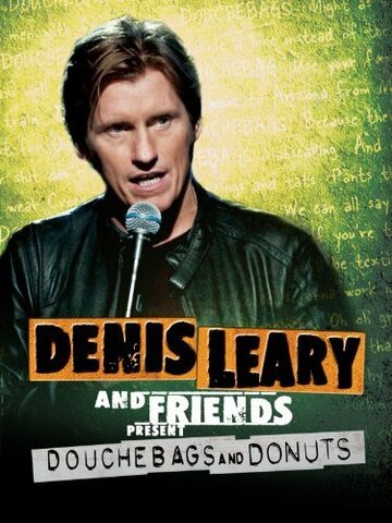 Denis Leary & Friends Presents: Douchbags & Donuts трейлер (2011)