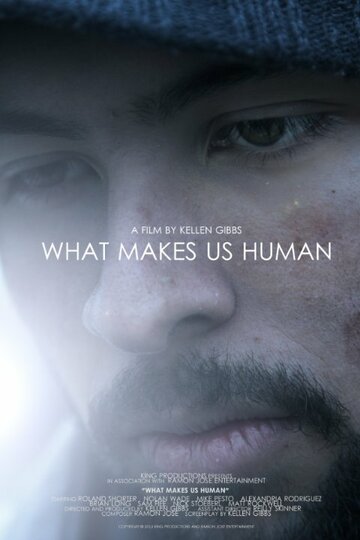 What Makes Us Human трейлер (2013)