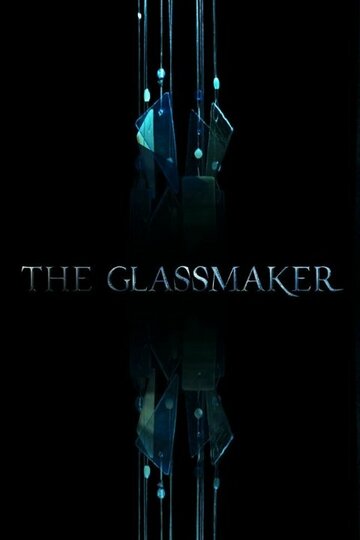 The Glassmaker трейлер (2016)