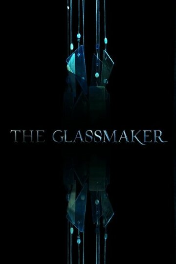 The Glassmaker (2016)