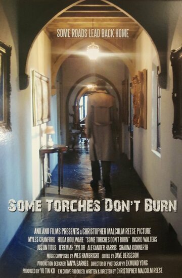Some Torches Don't Burn трейлер (2015)
