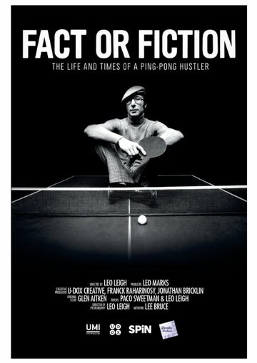Fact or Fiction: The Life and Times of a Ping Pong Hustler трейлер (2014)