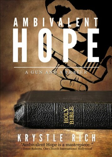 Ambivalent Hope: A Gun and a Prayer трейлер (2015)