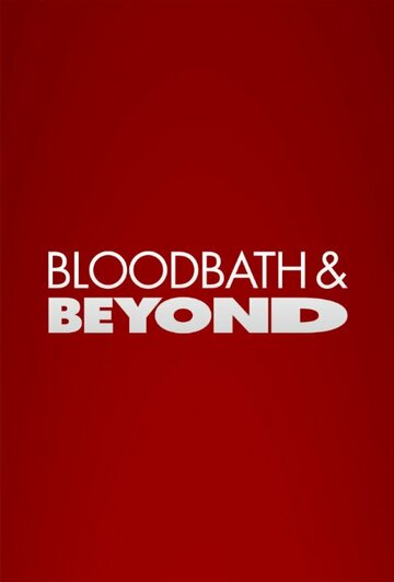 Bloodbath and Beyond трейлер (2013)