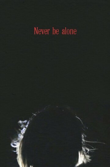 Never Be Alone (2015)