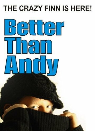 Better Than Andy: The Crazy Finn Is Here трейлер (2009)