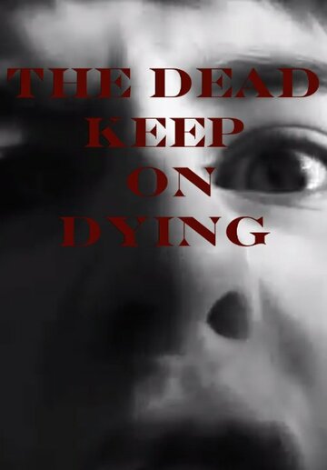 The Dead Keep on Dying (2010)