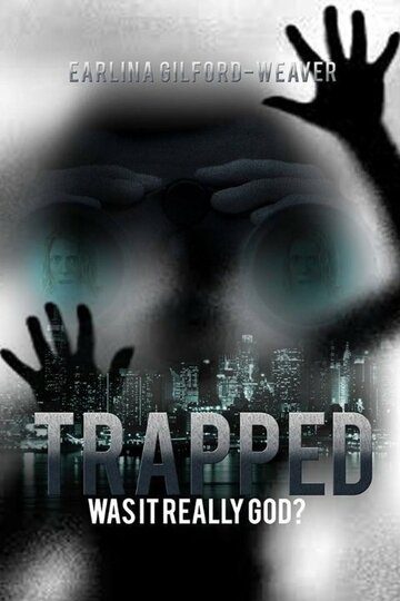 Trapped Was It Really God? (2014)