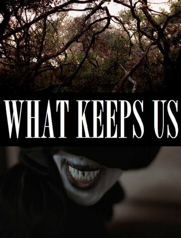 What Keeps Us (2016)