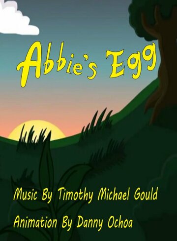 Abbie's Egg трейлер (2015)