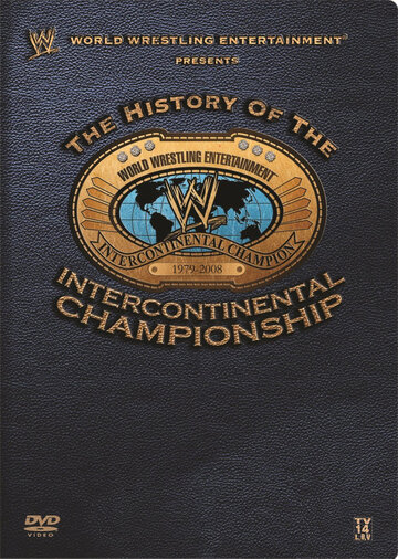 WWE: The History of the Intercontinental Championship трейлер (2008)