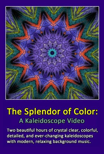 The Splendor of Color: A Kaleidoscope Video трейлер (2012)