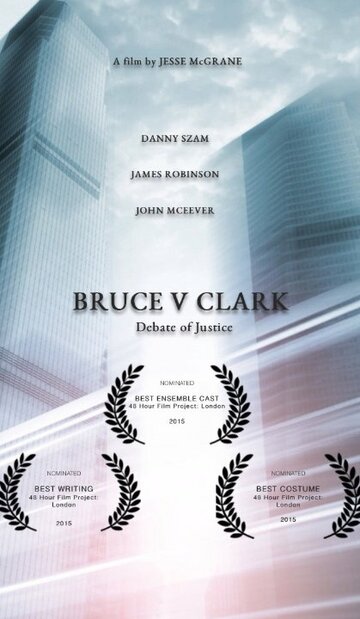 Bruce v Clark: Debate of Justice трейлер (2015)