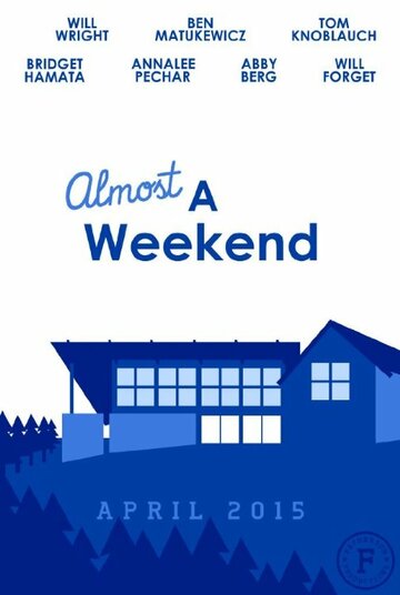 Almost a Weekend трейлер (2015)