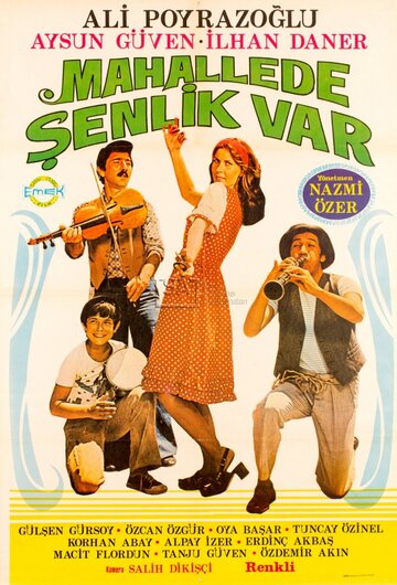 Mahallede senlik var (1976)