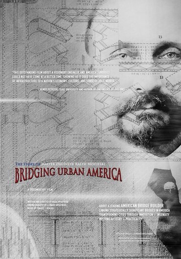 Bridging Urban America: The Story of Ralph Modjeski (2016)